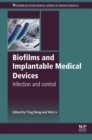 Biofilms and Implantable Medical Devices : Infection and Control - eBook