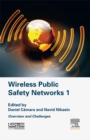 Wireless Public Safety Networks Volume 1 : Overview and Challenges - eBook