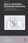 Multi-criteria Decision Analysis for Supporting the Selection of Engineering Materials in Product Design - eBook