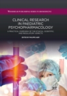 Clinical Research in Paediatric Psychopharmacology : A Practical Overview of the Ethical, Scientific, and Regulatory Aspects - eBook