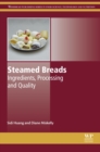 Steamed Breads : Ingredients, Processing and Quality - eBook