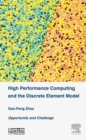 High Performance Computing and the Discrete Element Model : Opportunity and Challenge - eBook