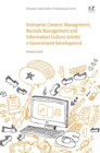 Enterprise Content Management, Records Management and Information Culture Amidst E-Government Development - eBook