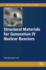 Structural Materials for Generation IV Nuclear Reactors - eBook