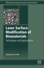 Laser Surface Modification of Biomaterials : Techniques and Applications - eBook