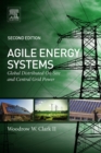 Agile Energy Systems : Global Distributed On-Site and Central Grid Power - eBook