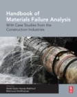 Handbook of Materials Failure Analysis With Case Studies from the Construction Industries - eBook