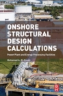 Onshore Structural Design Calculations : Power Plant and Energy Processing Facilities - eBook