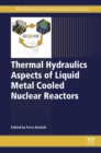 Thermal Hydraulics Aspects of Liquid Metal Cooled Nuclear Reactors - eBook
