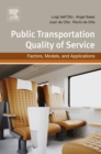 Public Transportation Quality of Service : Factors, Models, and Applications - eBook