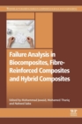 Failure Analysis in Biocomposites, Fibre-Reinforced Composites and Hybrid Composites - Book