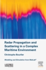 Radar Propagation and Scattering in a Complex Maritime Environment : Modeling and Simulation from MatLab - eBook