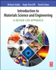 Introduction to Materials Science and Engineering : A Design-Led Approach - Book