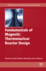 Fundamentals of Magnetic Thermonuclear Reactor Design - eBook