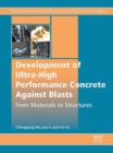 Development of Ultra-High Performance Concrete against Blasts : From Materials to Structures - eBook
