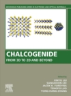Chalcogenide : From 3D to 2D and Beyond - eBook