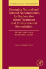 Emerging Natural and Tailored Nanomaterials for Radioactive Waste Treatment and Environmental Remediation : Principles and Methodologies - eBook