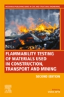 Flammability Testing of Materials Used in Construction, Transport, and Mining - eBook