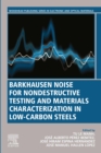 Barkhausen Noise for Non-destructive Testing and Materials Characterization in Low Carbon Steels - eBook