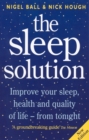 The Sleep Solution : Improve your sleep, health and quality of life - from tonight - Book