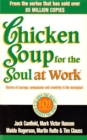 Chicken Soup For The Soul At Work - Book
