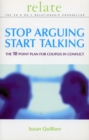 Stop Arguing, Start Talking : The 10 Point Plan for Couples in Conflict - Book