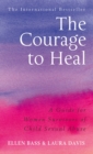 The Courage to Heal : A Guide for Women Survivors of Child Sexual Abuse - Book