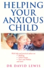 Helping Your Anxious Child - Book