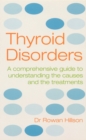 Thyroid Disorders : A Practical Guide to Understanding the Causes and the Treatments - Book
