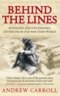 Behind The Lines : Revealing and uncensored letters from our war-torn world - Book