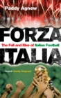 Forza Italia : The Fall and Rise of Italian Football - Book