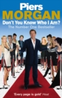 Don't You Know Who I Am? : Insider Diaries of Fame, Power and Naked Ambition - Book