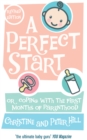 A Perfect Start : Or coping with the first months of parenthood - Book