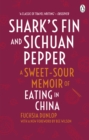 Shark's Fin and Sichuan Pepper : A sweet-sour memoir of eating in China - Book