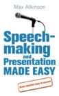 Speech-making and Presentation Made Easy : Seven Essential Steps to Success - Book