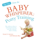 Top Tips from the Baby Whisperer: Potty Training - Book