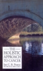 The Holistic Approach To Cancer - Book