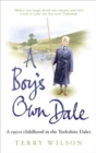 A Boy's Own Dale : A 1950s childhood in the Yorkshire Dales - Book