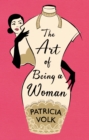 The Art of Being a Woman : My Mother, Schiaparelli, and Me - Book