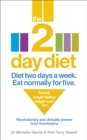 The 2-Day Diet : Diet Two Days a Week. Eat Normally for Five. - Book