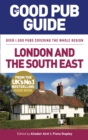 The Good Pub Guide: London and the South East - Book