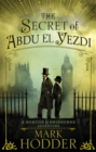The Secret of Abdu El Yezdi : The Burton & Swinburne Adventures - Book