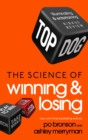 Top Dog : The Science of Winning and Losing - Book