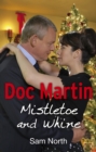 Doc Martin: Mistletoe and Whine - Book