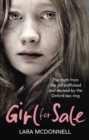 Girl for Sale : The shocking true story from the girl trafficked and abused by Oxford’s evil sex ring - Book