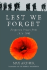 Lest We Forget : Forgotten Voices from 1914-1945 - Book