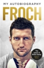 Froch : My Autobiography - Book