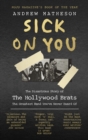 Sick On You : The Disastrous Story of The Hollywood Brats - Book