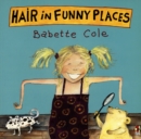 Hair In Funny Places - Book