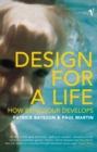 Design For A Life : How Behaviour Develops - Book